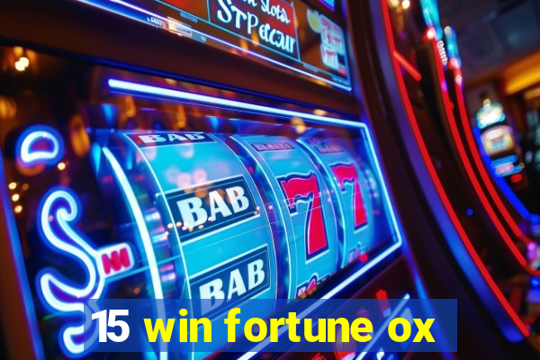 15 win fortune ox